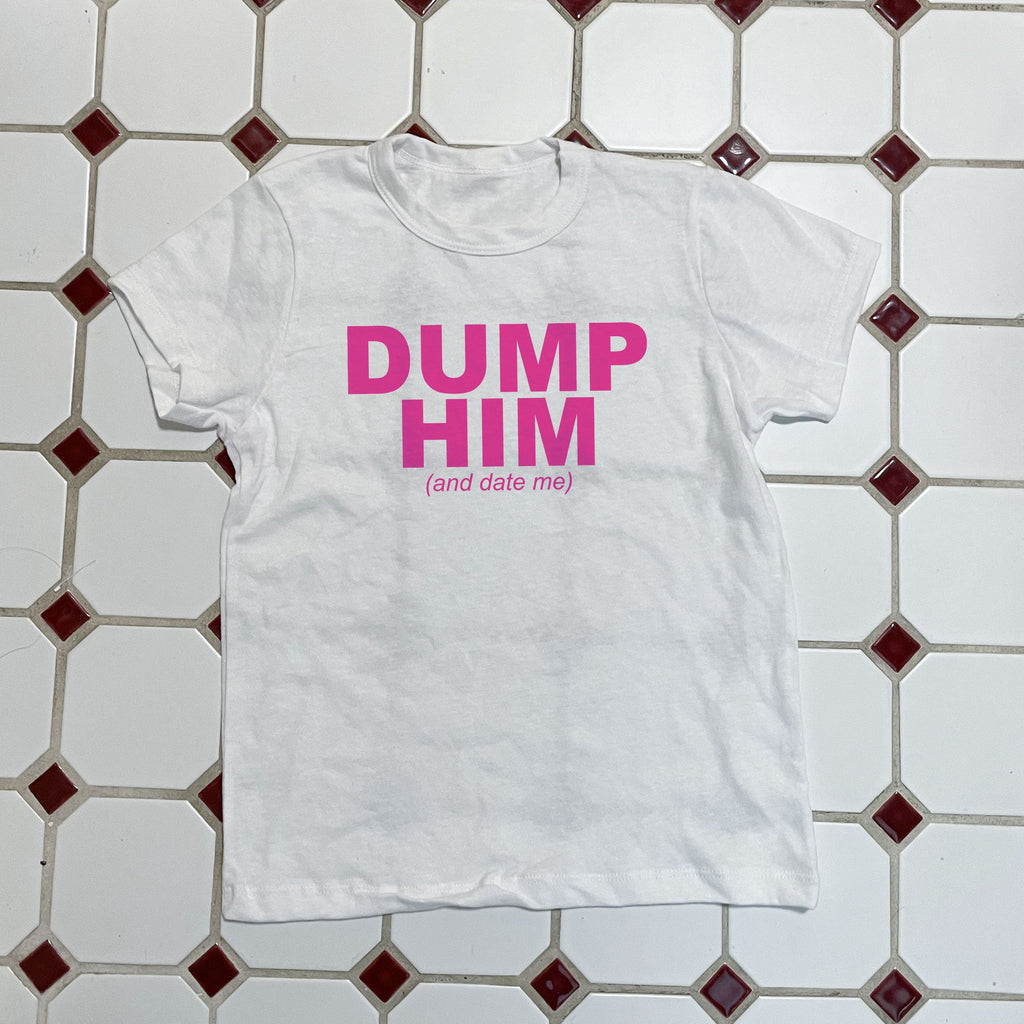 Dump Him Femme Tee