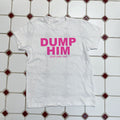 Dump Him Femme Tee