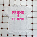 Femme 4 Femme Tee