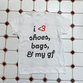 Shoes, Bags, My GF Femme Tee