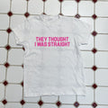 They Thought Femme Tee